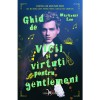 Ghid de vicii si virtuti pentru gentlemeni - Mackenzi Lee, Corint, Leda Edge, Fictiune, Romana, Coperta Brosata