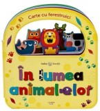 Cumpara ieftin In lumea animalelor. Carte cu ferestruici/***
