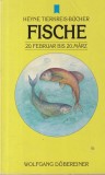Wolfgang Dobereiner - Fische. 20 Februar bis 20 Marz