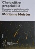 Cheia catre propriul EU. Cunoaste-te pe tine insuti prin astrologia psihologica abisala &ndash; Marianne Meister