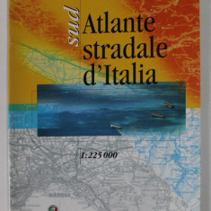 ATLANTE STRADALE D 'ITALIA , SUD , SC. 1: 225000 , APARUTA 2001