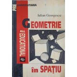 GEOMETRIE IN SPATIU-IULIAN GEORGESCU-349074