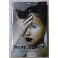 INGERUL INTUNECAT , ORASUL INGERILOR 1 . de MIHAELA STRENC , 2016