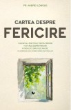 Cartea despre fericire Ed.2 - Andrei Lorgus (Carte Religie, Trad. Adrian Tanasescu-Vlas)