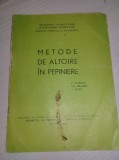 METODE DE ALTOIRE IN PEPINIERE,1979,P.Parnia,Gh.Mladin,I.Dutu,Dir.de PROPAGANDA