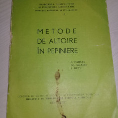 METODE DE ALTOIRE IN PEPINIERE,1979,P.Parnia,Gh.Mladin,I.Dutu,Dir.de PROPAGANDA