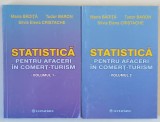 STATISTICA PENTRU AFACERI IN COMERT - TURISM , VOLUMELE I - II de MARIA BADITA ... SILVIA ELENA CRISTACHE , 2004