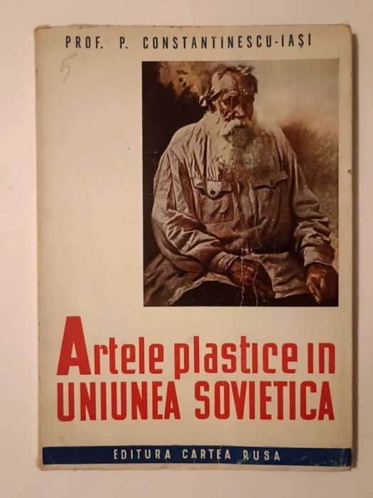 Prof. P. Constantinescu-Iași - Artele plastice &icirc;n Uniunea Sovietică (1945)