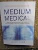 MEDIUM MEDICAL SECRETELE DIN SPATELE BOLILOR CRONICE SI MISTERIOASE SI CUM TE POTI VINDECA IN SFARSIT - Anthony William, Carti medicina alternativa