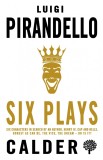 Six Plays | Luigi Pirandello, 2020, Alma Books Ltd
