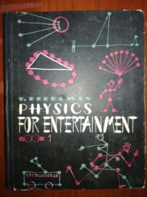 Psysics for entertainment book 1- Y. Perelman foto