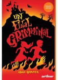 Cumpara ieftin Un Final Grimminal, Adam Gidwitz - Editura Art