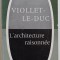 L&#039;architecture raisonne / Viollet Le Duc