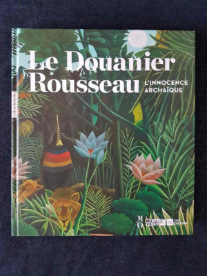 Le Douanier Rousseau. L&amp;#039;Innocence archaique &amp;ndash; G. Belli, Cogeval (lb. franceza) foto