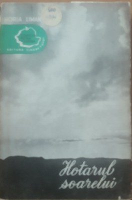 HOTARUL SOARELUI - HORIA LIMAN, 1957 foto