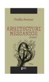 Arhitecturi mesianice - Paperback brosat - Ovidiu Pecican - Limes