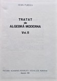Cumpara ieftin Tratat de algebră modernă (volumul 2) - 1982 - Ioan Purdea (B345)