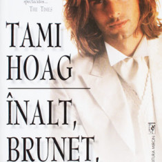 Tami Hoag - Înalt, brunet și îndrăgostit