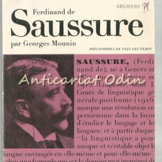 Saussure Ou Le Structuraliste Sans Le Savoir - Georges Mounin