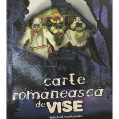 Carte românească de vise - Tălmăciri tradiționale (editia 2008)