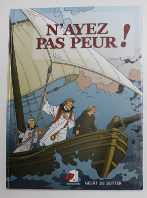 N&amp;#039;AYEZ PAS PEUR ! par GEERT DE SUTTER , 2007, BENZI DESENATE foto