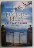 CELE SAPTE SURORI , POVESTEA MAIEI de LUCINDA RILEY , 2019