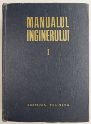 Manualul inginerului, vol. I. Matematica-Fizica &amp;ndash; Gh. Buzdugan foto