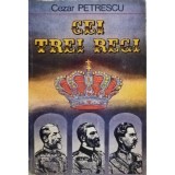 Cezar Petrescu - Cei trei regi (Editia: 1993)