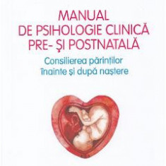 Manual de psihologie clinica pre- si postnatala - Elena Otilia Vladislav