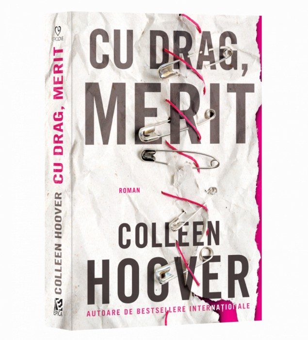 Cu Drag, Merit, Colleen Hoover - Editura Epica