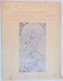 INTRODUCERE LA STUDIUL CRITIC AL OPEREI DE LA SF. GHEORGHE-NOU de V.G. PALEOLOG 1941, EXEMPLARUL NR. 36 DIN 400