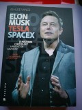 Elon Musk Tesla Spacex si misiunea construirii unui viitor fantastic - A. Vance