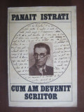 Panait Istrati - Cum am devenit scriitor, 1984