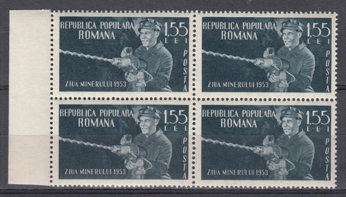 ROMANIA 1953 LP 350 ZIUA MINERULUI BLOC DE 4 TIMBRE STARE MNH