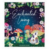 ENCHANTED LIVING COLORING BOOK