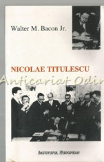 Nicolae Titulescu. Politica Externa A Romaniei. 1933-1934 - Walter M. Bacon Jr. foto