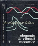 Cumpara ieftin Elemente De Vibratii Mecanice - M. Radoi, E. Deciu - Tiraj: 3180 Exemplare