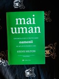 Mai Uman - Steve Hilton, Editura Publica, 533 pagini - Dezvoltare Personala
