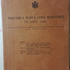 MISCAREA POPULATIEI ROMANIEI IN ANUL 1936, EXTRAS DIN BULETINUL DEMOGRAFIC ROMAN