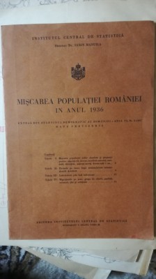 MISCAREA POPULATIEI ROMANIEI IN ANUL 1936, EXTRAS DIN BULETINUL DEMOGRAFIC ROMAN foto