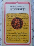 Letopiseti de Mihail Sorbul, Editura Minerva 1980, Roman Arcade, Coperta Necartonata