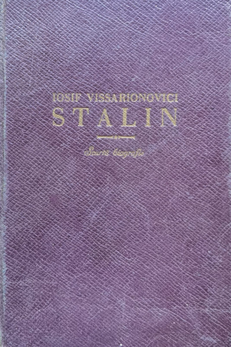 Iosif Vissarionovici Stalin. Scurta Biografie - Colectiv ,559627