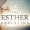 The Esther Anointing