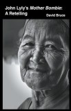 John Lyly&#039;s Mother Bombie: A Retelling