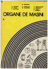 Colectiv - Organe de masini - volumul I si II - 105568