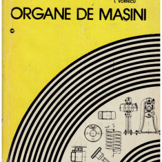 colectiv - Organe de masini - volumul I si II - 105568