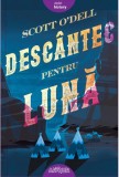 Descantec pentru luna &ndash; Scott O&#039;Dell