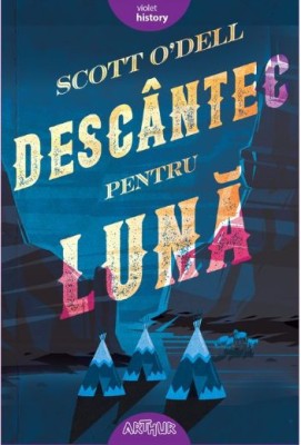 Descantec pentru luna &amp;ndash; Scott O&amp;#039;Dell foto
