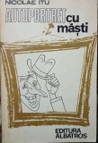 NICOLAE ITU- AUTOPORTRET cu masti