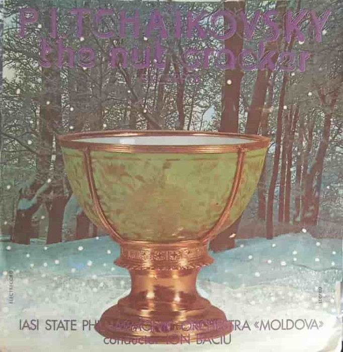 Disc vinil, LP. THE NUT CRACKER - SPARGATORUL DE NUCI-P.I. CEAIKOVSKI, Iasi State Philarmonic Orchestra Mo-264860